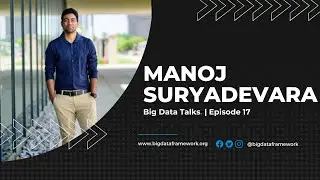 Manoj Suryadevara: Big Data in Retail and Product Management| Big Data Talks #17