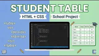 Creating School Student Table Using Html and CSS