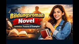 Bildungsroman Novel in English Literature | Definition, Origin, Features & Examples