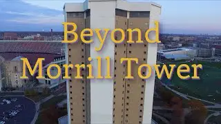 Beyond Morrill Tower