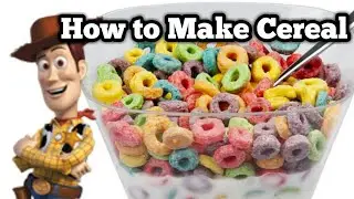 Woody is Stupid: Cerial Tutorial