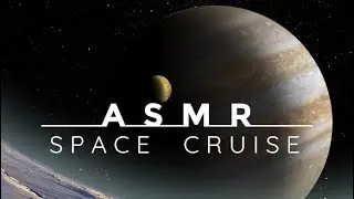 ASMR - 1hr+ Solar System Space Cruise