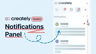 Creately Guides | Notifications Panel