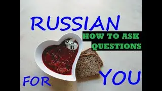 Russian For English Speakers|| How To Ask Questions In Russian