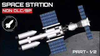 Moon Space Station Tutorial | Space Flight Simulator | [Non DLC/BP] Part - 1