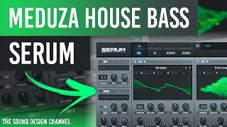 Serum Tutorial | Bass Sound | MEDUZA Style (House)