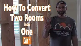 How To Convert Two Rooms into One by Removing a Wall - Day 1 of 3