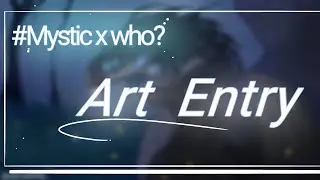 for #mystic_x_who //Artcontest]