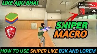 SNIPER MACRO BLUESTACK IN PC [ USE DOUBLE SNIPER LIKE AJJU BHAI AND B2K IN BLUESTACK 5 & MSI PLAYER