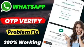WhatsApp Verification Code Problem !! Whatsapp OTP Verification Code Problem Fix 100%