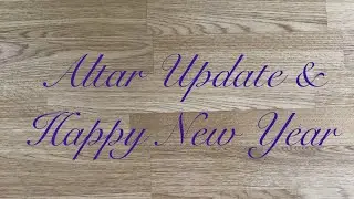 Altar Update & Happy New Year