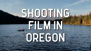 Shooting Film in Oregon