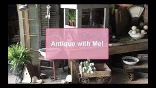Antique with Me!