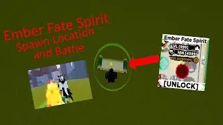 Ember Fate Spirit Spawn Location and Battle!