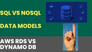 SQL Vs NoSQL | Data Models | AWS RDS vs Dynamo DB