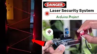 Laser Security Alarm Project using Arduino 🚨 Laser Shield Protection for Home, Laser Door Security
