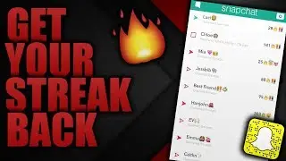 How To Get Back A Snapchat Streak After Loosing It (2017)