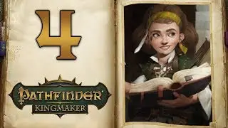 The Bard, The Beauty And The Barbarian - Let's Play Pathfinder Kingmaker - 4