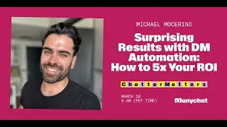 How to 5x Your ROI with Michael Mocerino | Chatter Matters