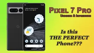 Pixel 7 Pro Unboxing: Is this the perfect Android Phone?
