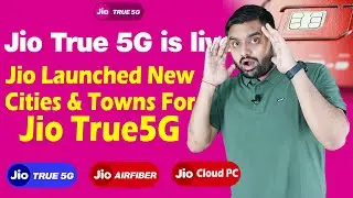 Jio Launched New Cities & Towns For Jio True5G Network in India | Jio True5G | Jio Expand 5G Network