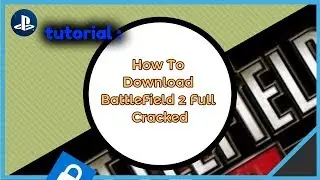 How To Download BattleField 2 Full Cracked