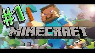 Minecraft #1 Первая и последняя серия) iCraft.su