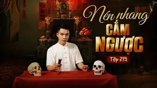 NHÀ MA TẬP 215 | NÉN NHANG CẮM NGƯỢC | CHUYỆN MA KINH DỊ SỞN GAI ÓC I - MC DUY THUẬN | FULL 4K