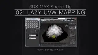 3ds Max Speed Tips - 02: Lazy UVWs