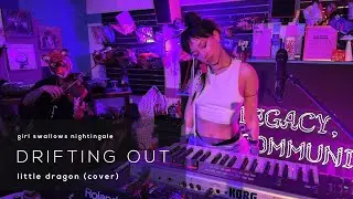 Drifting Out - Little Dragon cover by @girlswallowsnightingale