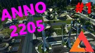 I Play: Anno 2205 #1 - Arise