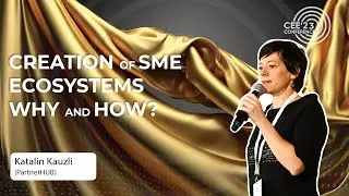 #CEE23: 🎤Creation of SME Ecosystems. Why & How?