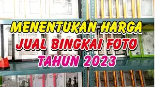 Menentukan Harga Jual bingkai foto di tahun 2023