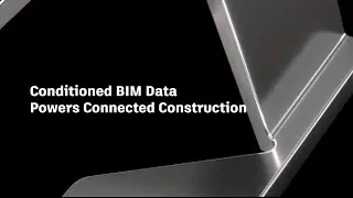 Why Model Conditioning of BIM Data Fuels Connected Construction - AU2021