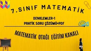 7 SINIF DENKLEMLER 1 PRATİK SORU ÇÖZÜMÜ 1  + PDF LİNK