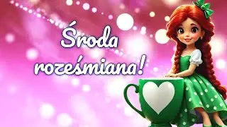 Roześmiana środa czeka! 🌼😁☕🌸 Dzień dobry! 🌞🌷