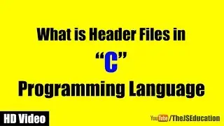 Header Files in C Programming Language | HD Video Tutorial