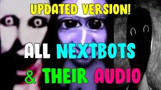 *UPDATED* All Nextbots and their themes - Nico's Nextbots