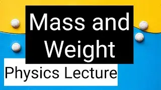 1.3 Mass and Weight Igcse Physics Revision