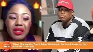 Shock Video: Mampintsha Punch Babes Wodumo in the face & broke her leg - Metro Fm DJ reveals