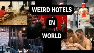 दूनिया के सबसे अजीबोगरीब रेस्टोरेंट || 5 Weird &  Most Strange & Unusual hotels & Restaurants