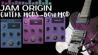 Jam Origin Guitar MODS: Bow MOD