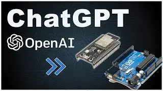 HOW TO USE CHATGPT WITH ESP32 - ARDUINO - ESP8266