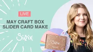 May Craft Box Slider Card project with designer Jess – Up, Up & Away by Sizzix