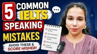 5 IELTS Speaking Mistakes You Must Avoid (Band 7+ Strategy Explained)
