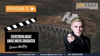 Everything Great about Movie Characters for CLAT Aspirants | Draco Malfoy | Ms. Agrani Khare