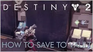 Destiny 2 - How To Put Gear in Your Vault (Traveler)