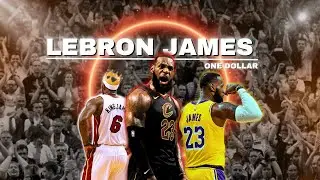 LeBron James - One Dollar [4K Edit/AMV]