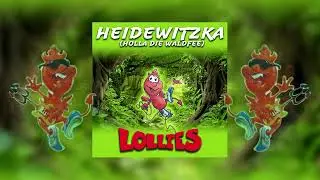Lollies • Heidewitzka (Holla die Waldfee) [Official Lyrics Video]