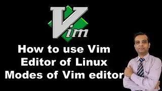How to Use Vim Editor || Different modes of Vim editor || Linux commands